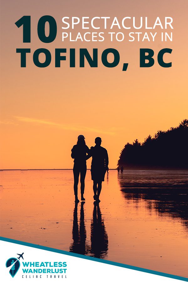 10 spectacular places to stay in tofino BC